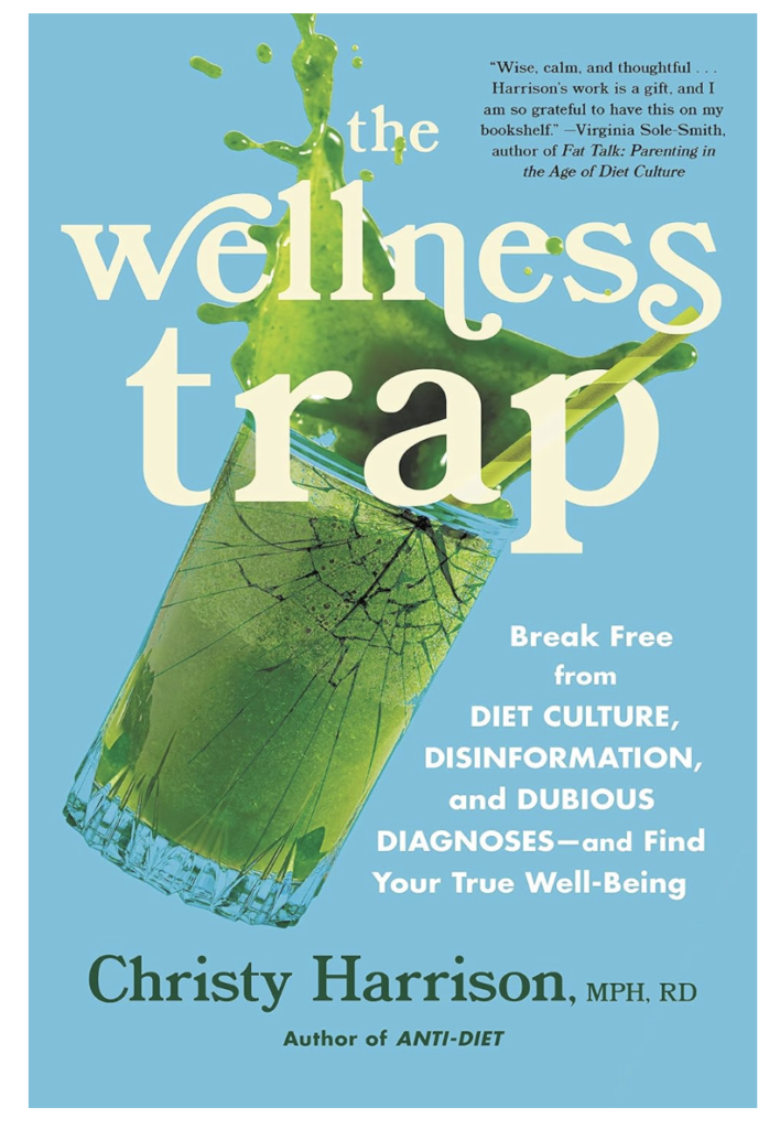 Cover of book "Wellness Trap" by Christy Harrison. White letters on blue background with a green smoothie in the center.